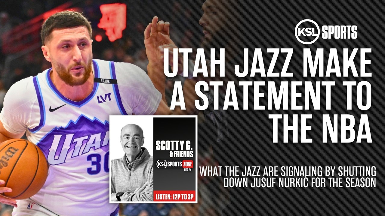 Jusuf Nurkić Out for the Season: The Utah Jazz's Statement to the NBA | Scotty G. & Friends