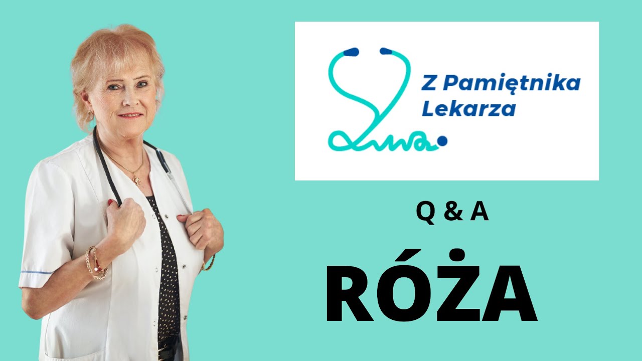 RÓŻA. CO TO JEST ZA CHOROBA?