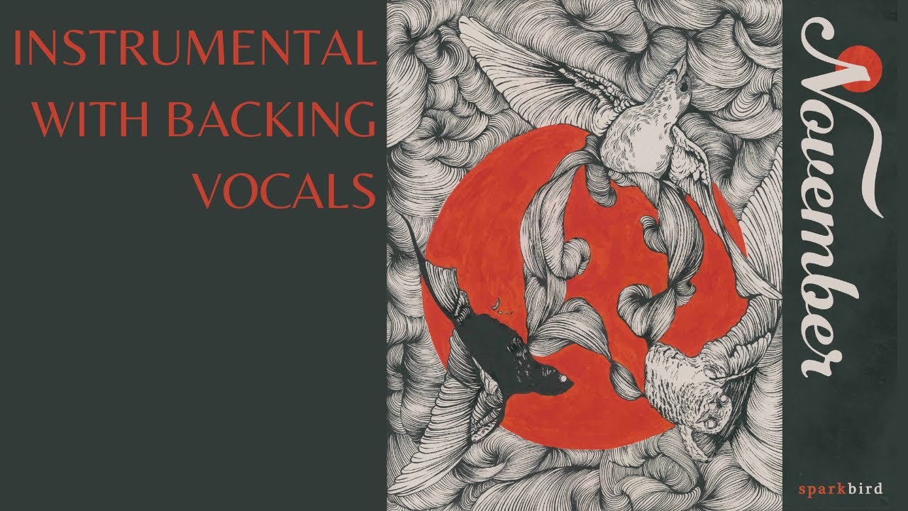 Sparkbird — November [Instrumental with Backing Vocals]