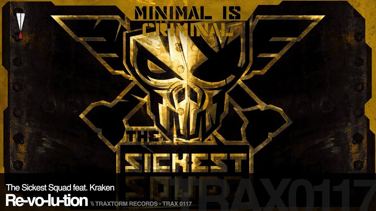The Sickest Squad feat. Kraken - Re-vo-lu-tion (Traxtorm Records - TRAX 0117)