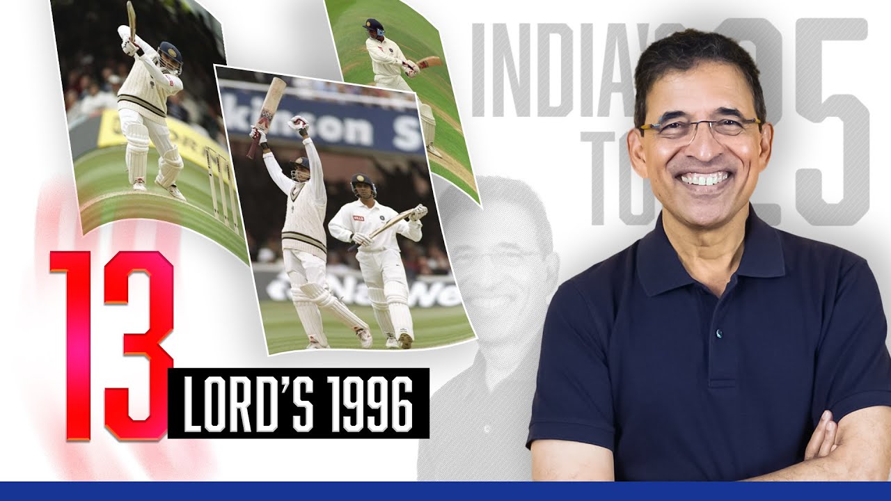 Harsha Bhogle’s India’s Top 25: Ep 13 - Lord’s 1996