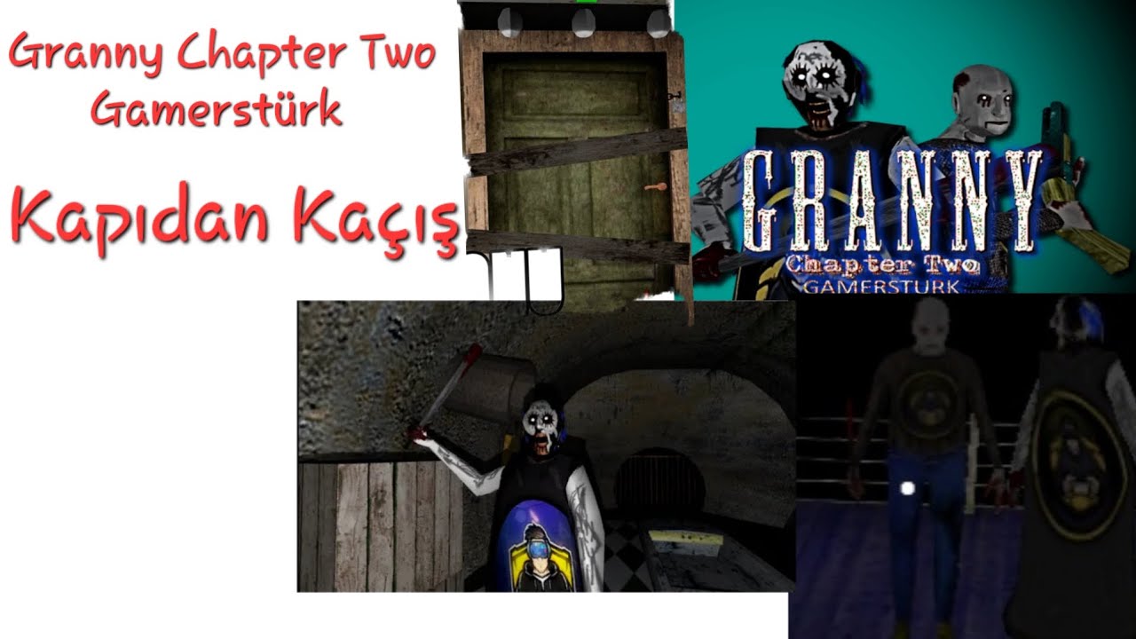 Granny Chapter Two Gamers Türk Mod Kapıdan Kaçış (Başaramıyoduk)
