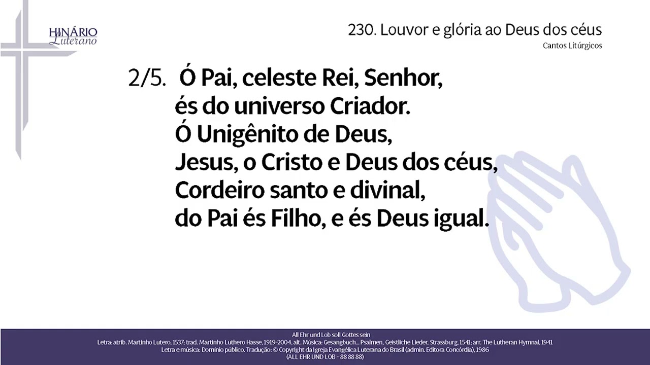 HL 230 - Louvor e glória ao Deus dos céus