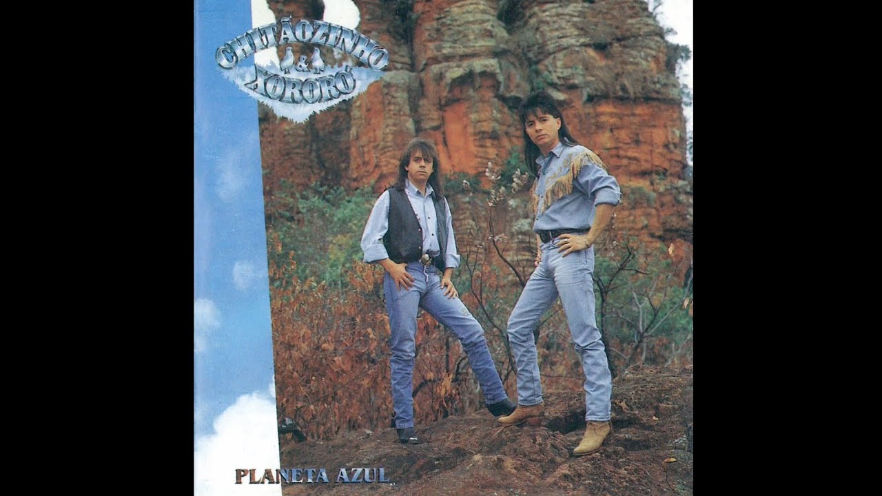 Chit&atilde;ozinho & Xoror&oacute; - Planeta Azul