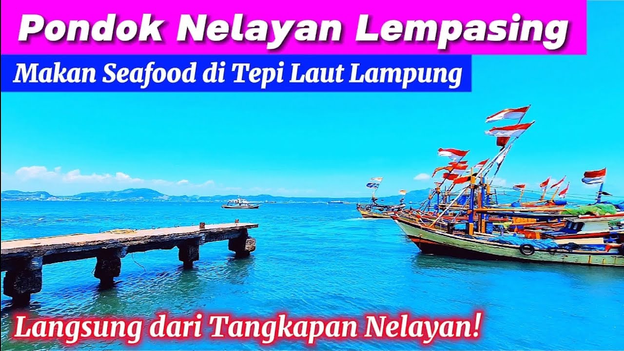 Makan Seafood di Lampung Pondok Nelayan Lempasing di Tepi Pantai Laut Lampung