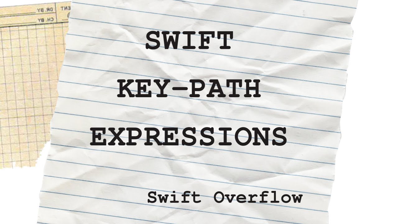 Swift Key-Path Expressions