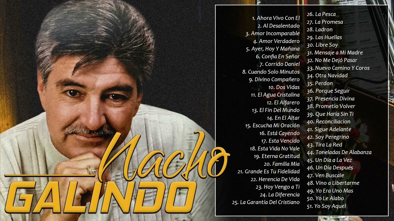 NACHO GALINDO De M&uacute;sica Cristiana - 2 Horas Mejores Alabanzas y Adoracion (Album Completo)