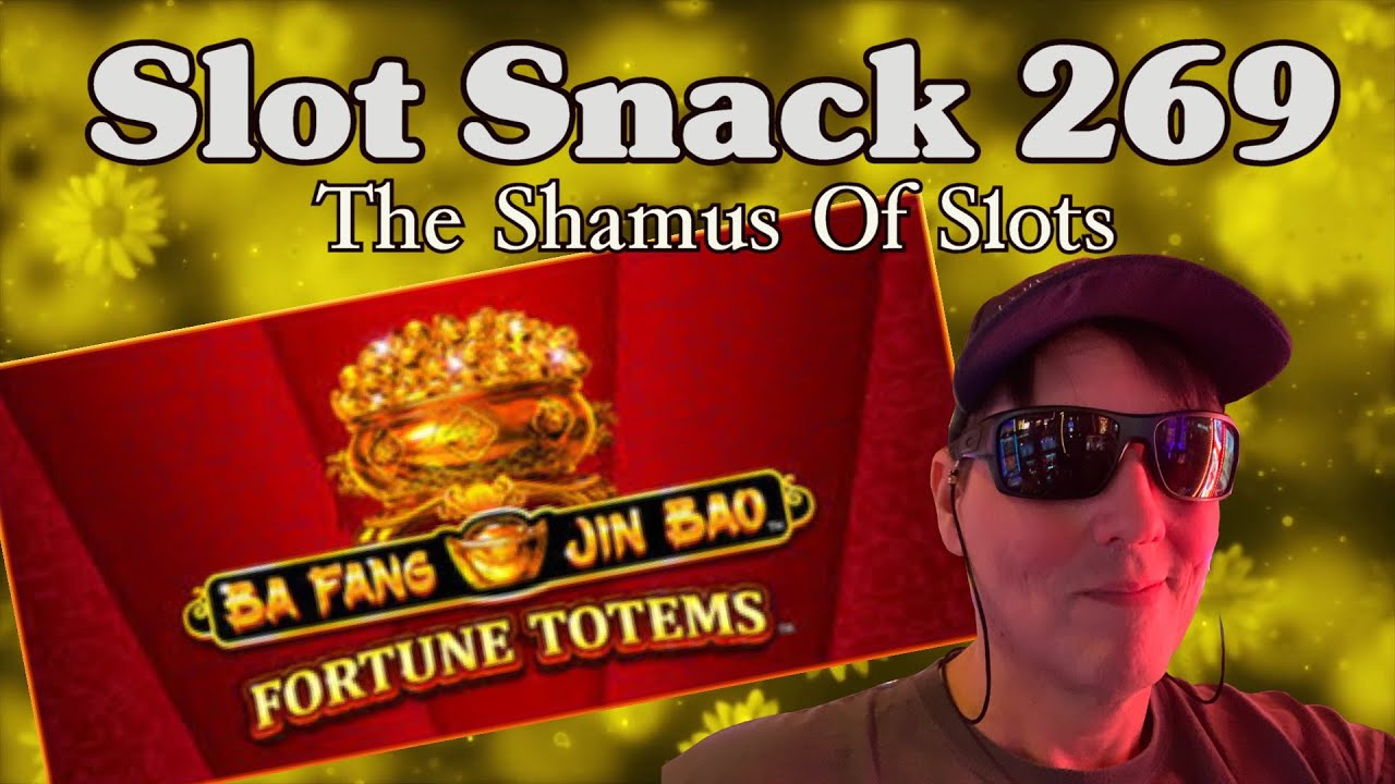 Slot Snack 269: Konami's Ba Fang Jin Bao - Fortune Totems