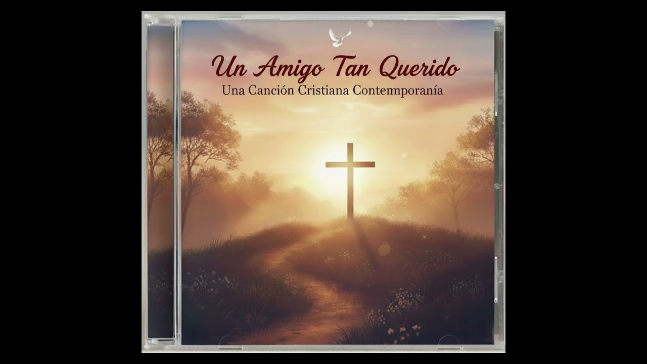 “Un Amigo Tan Querido” (Inspirado en Juan 15:13-17)