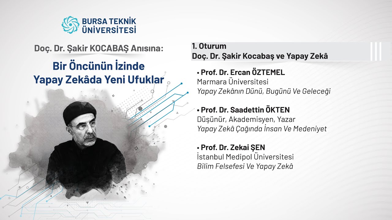 Bir Öncünün İzinde Yapay Zekâda Yeni Ufuklar | Açılış Konuşmaları – 1. Oturum | BTÜ