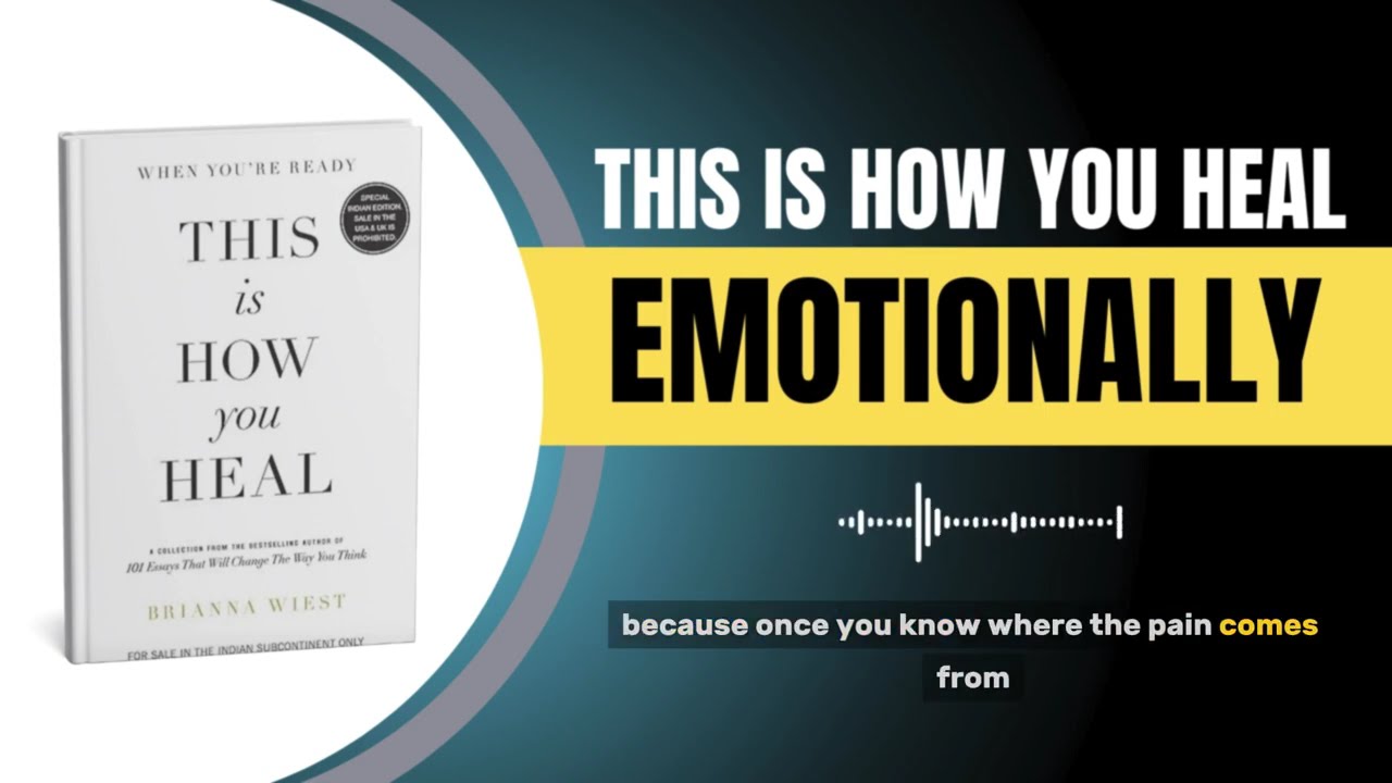This Is How You Heal | Brianna Wiest Book Summary | Life-Changing Lessons on Healing