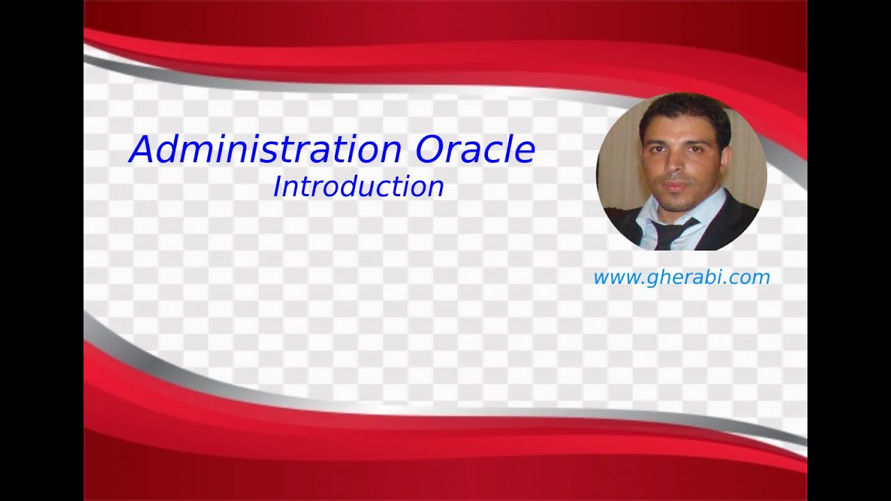 Oracle - Administration Oracle : Introduction