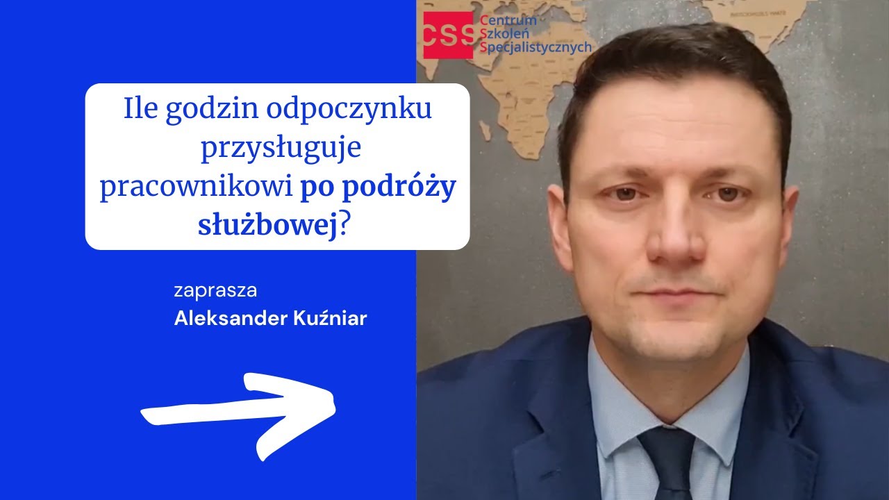 Ile godzin odpoczynku przysługuje pracownikowi po podróży służbowej? Odpowiada Aleksander Kuźniar