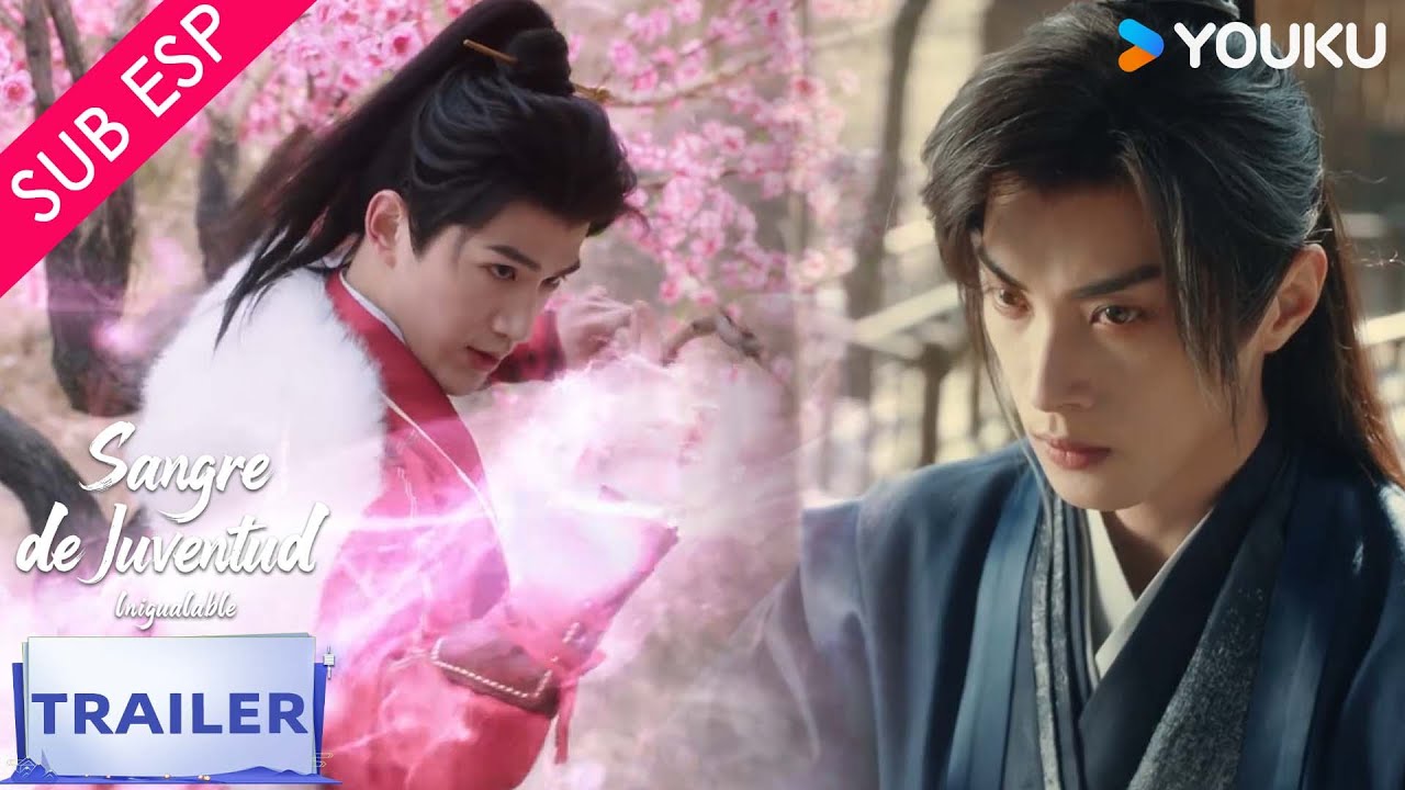 【Trailer Oficial】Sangre de Juventud: Inigualable | YOUKU