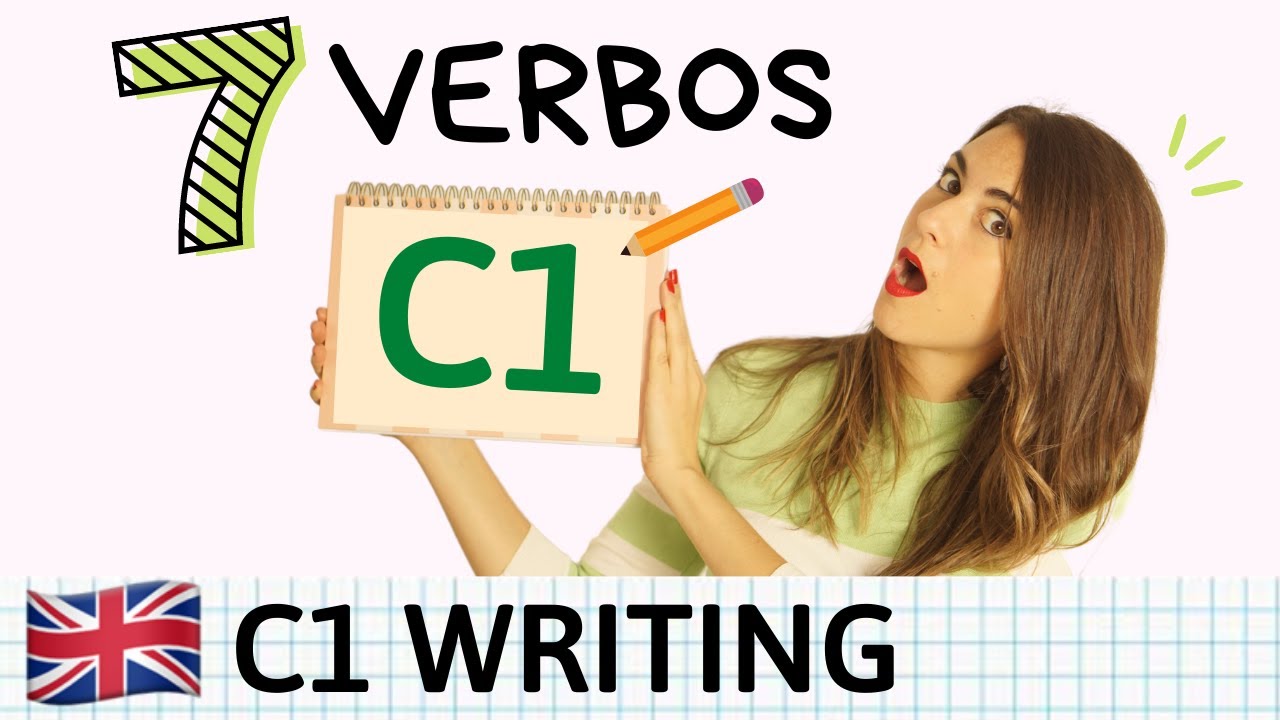 VOCABULARIO C1 Advanced - 7 Verbos para mejorar WRITING