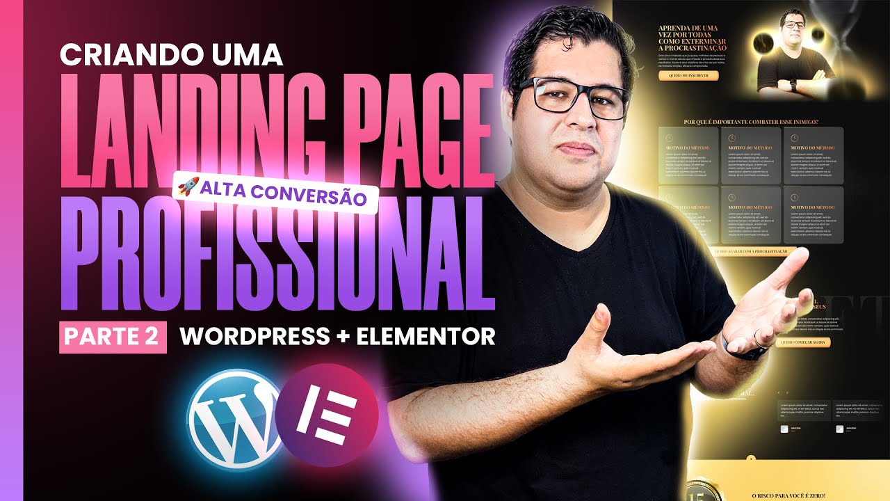 SUPER-AULA: Criando uma LANDING PAGE de ALTA CONVERSÃO [Parte 2 - Wordpress + Elementor]