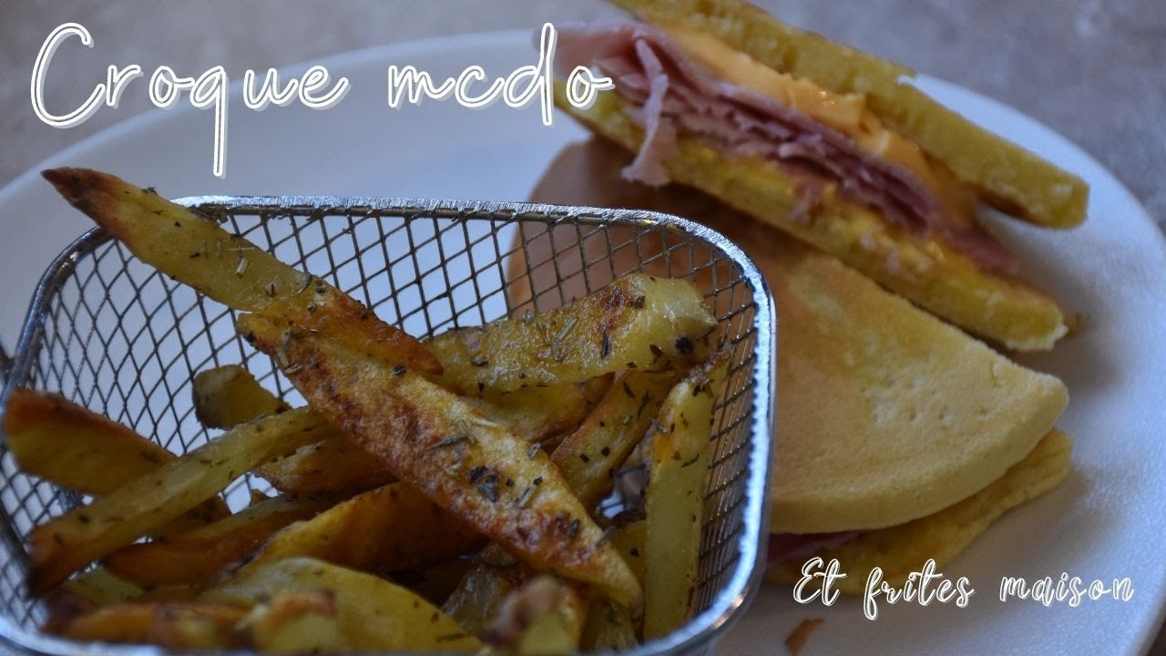 Recette du croque mcdo maison revisit&eacute;  (avec les frites bien s&ucirc;r !)