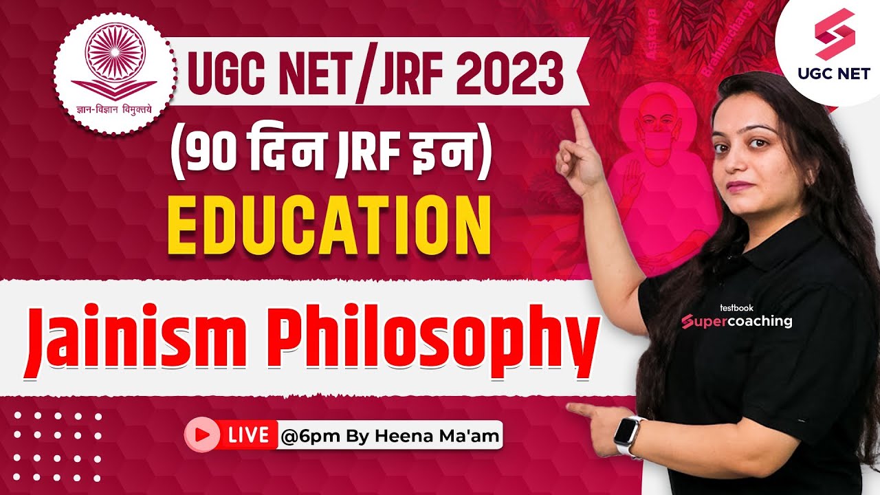 UGC NET/JRF 2023 | Jainism Philosophy | Education For UGC NET | Heena Ma'am #heenamamugcnet