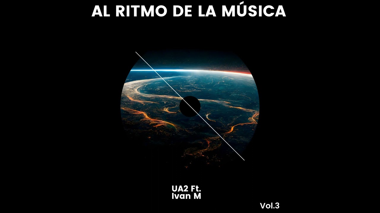 Al ritmo de la m&uacute;sica - UA2 Ft. IVAN M. VOL. 3