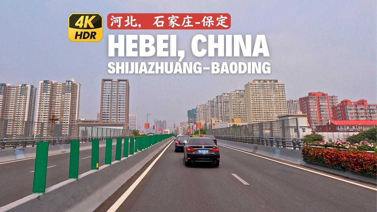 China Roads Driving - Shijiazhuang to Baoding - Scenic Drive 4K HDR - Hebei
