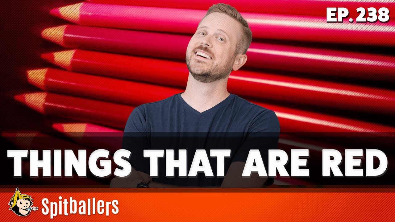 Saliva Palms & Things That Are Red - Episode 238 - Spitballers Comedy Show