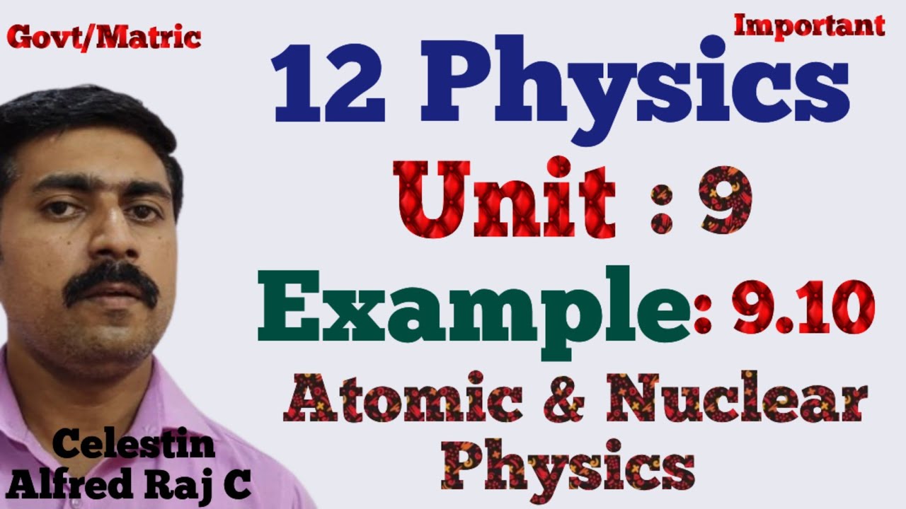 12 Physics|Example 9.10|Unit 9|Atomic and Nuclear Physics|sky physics