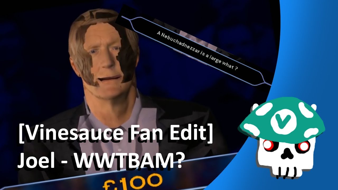 [Vinesauce Fan Edit] Joel - Who Wants to be a Millionaire?