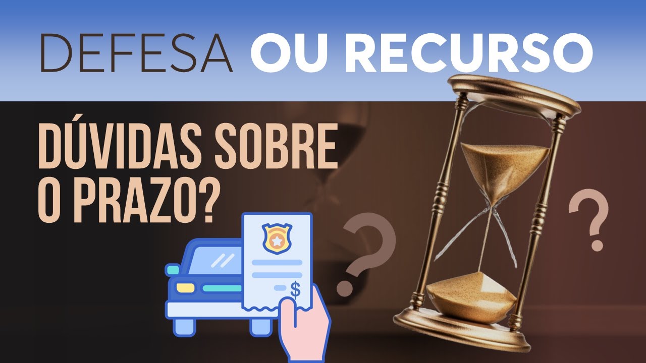 O QUE VOCÊ NÃO SABIA SOBRE O PRAZO DE DEFESA E RECURSO DE MULTA DE TRÂNSITO!