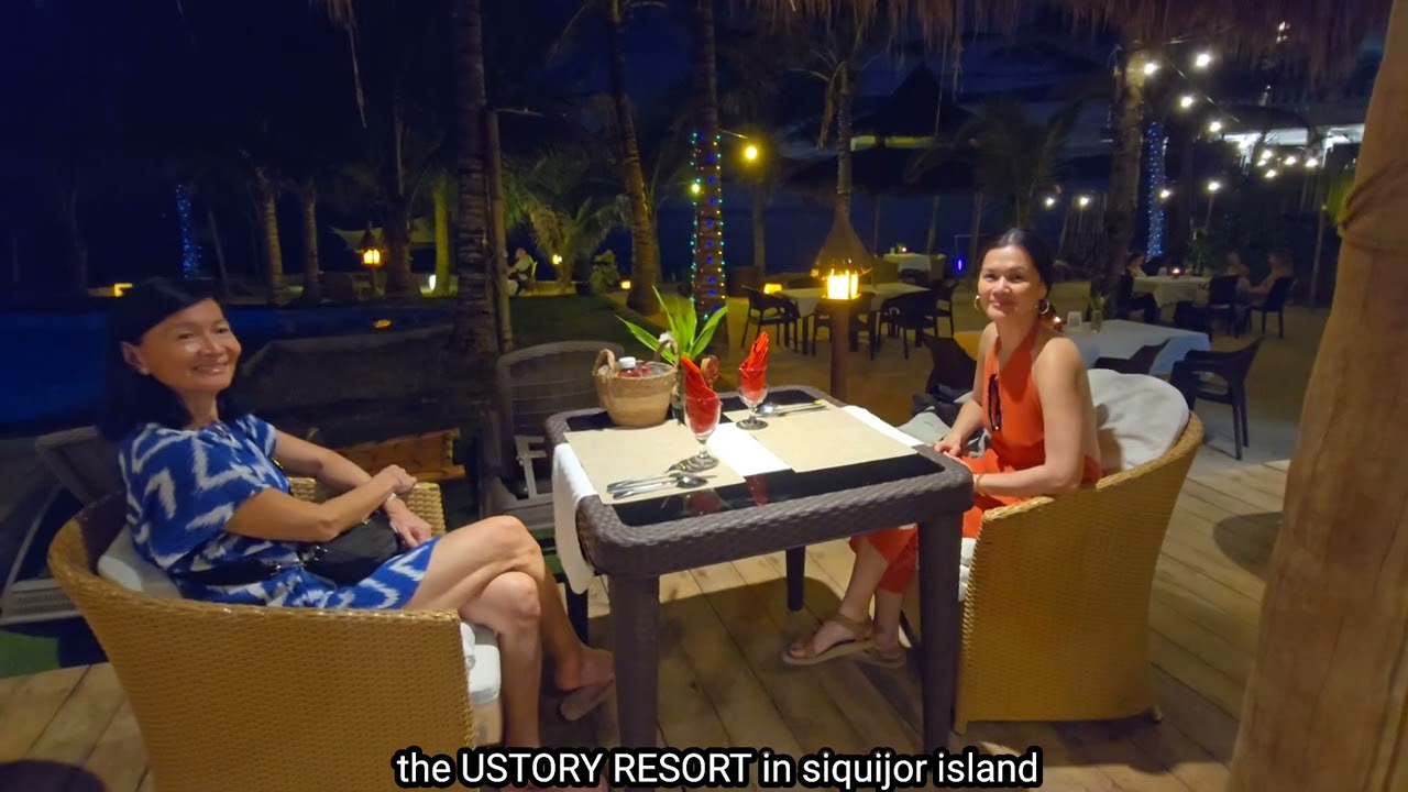 dinner with my daughter loralee baron soong at the USTORY RESORT in the island of SIQUIJOR.