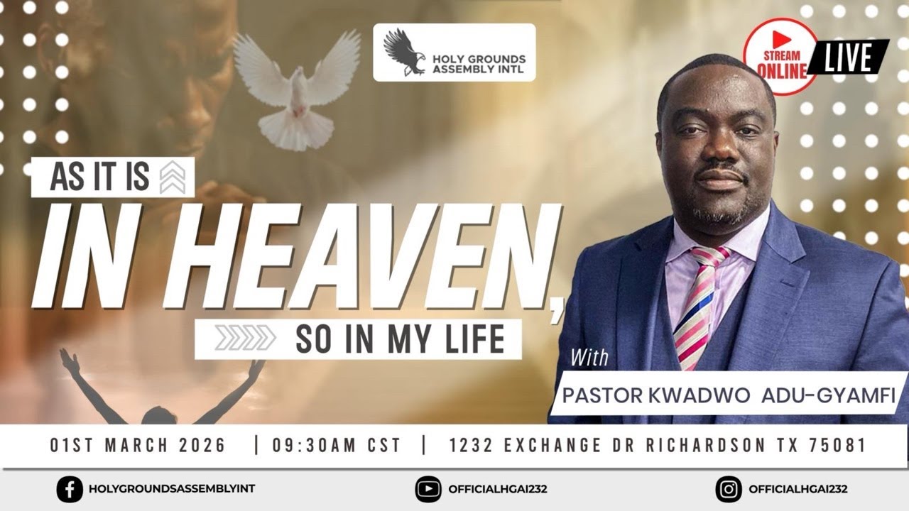 As It Is In Heaven, So In My Life. - Pastor Kwadwo Adu-Gyamfi (3/1/2026)