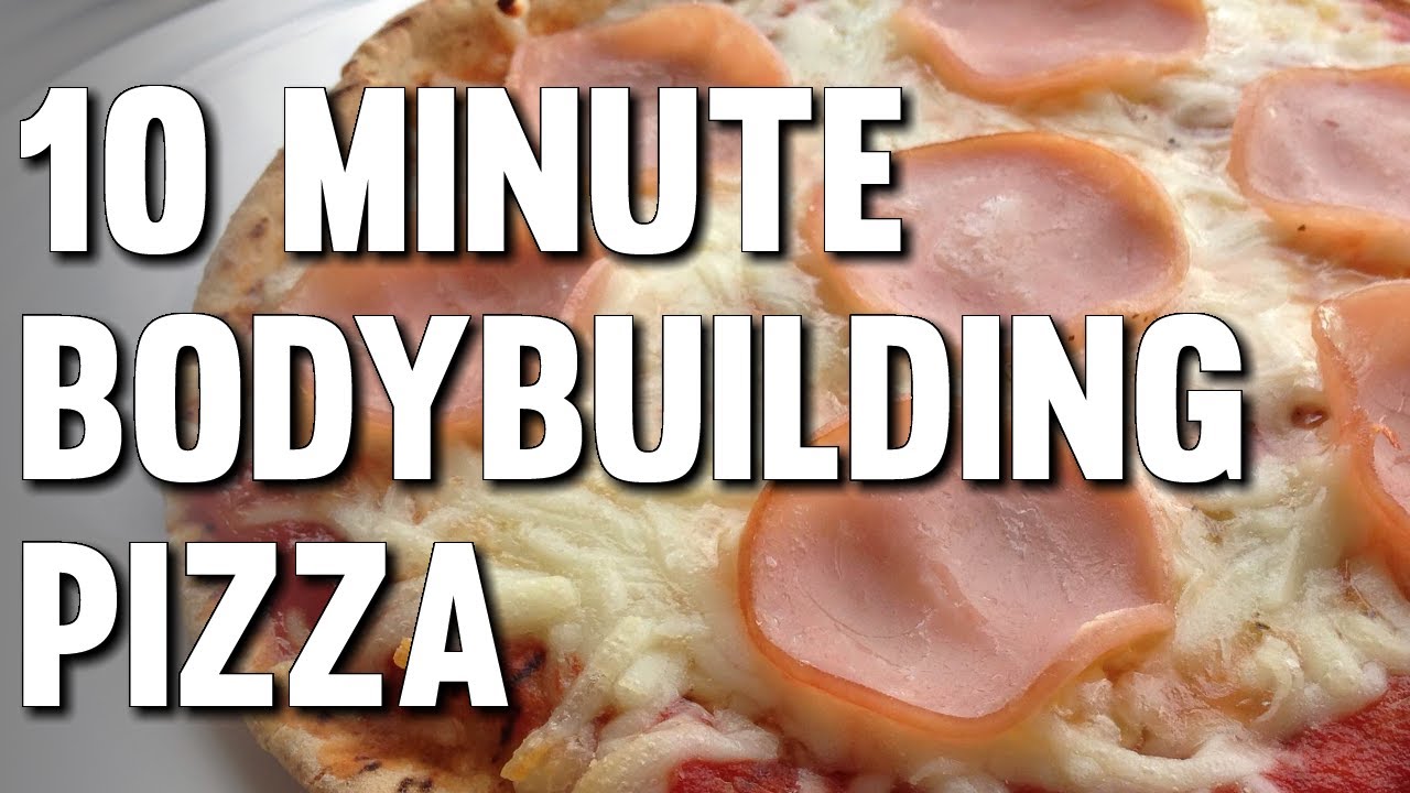 10 MINUTE BODYBUILDING PIZZA