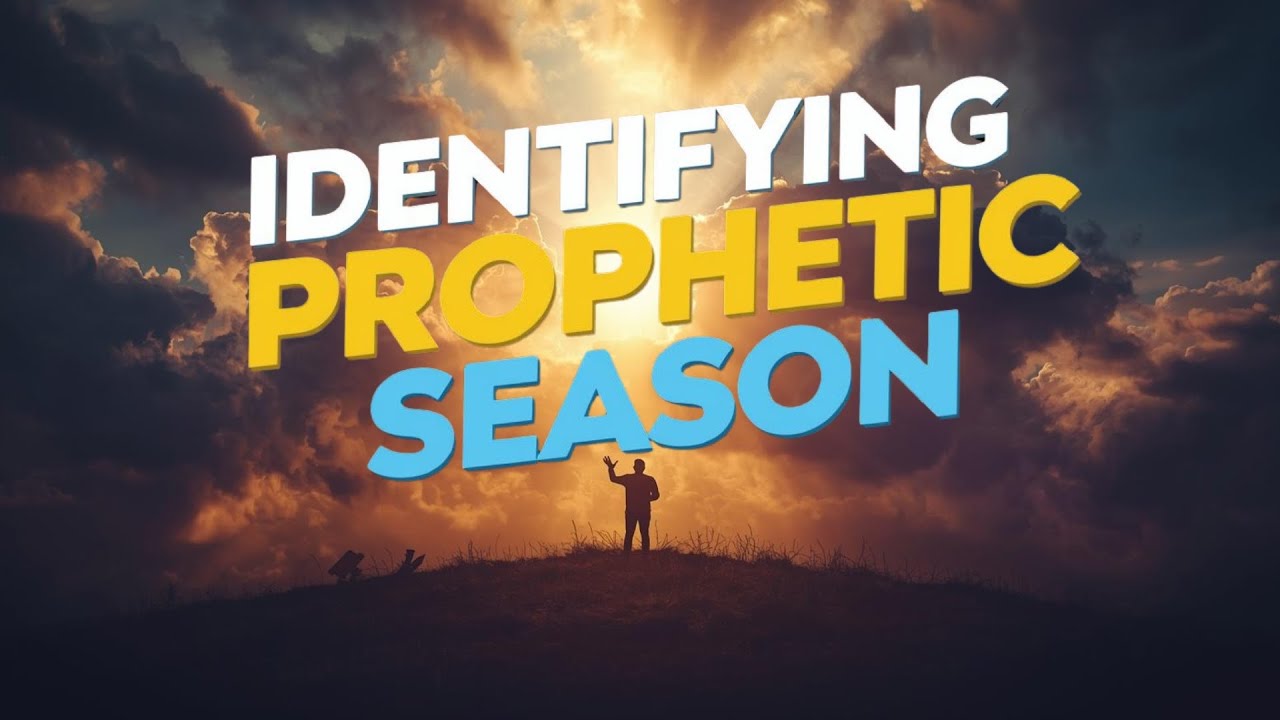 How to Identify Your Prophetic Season #Prophetic