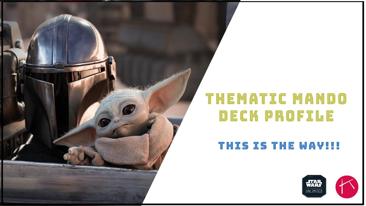 Thematic Mandalorian Deck Profile | Star Wars Unlimited