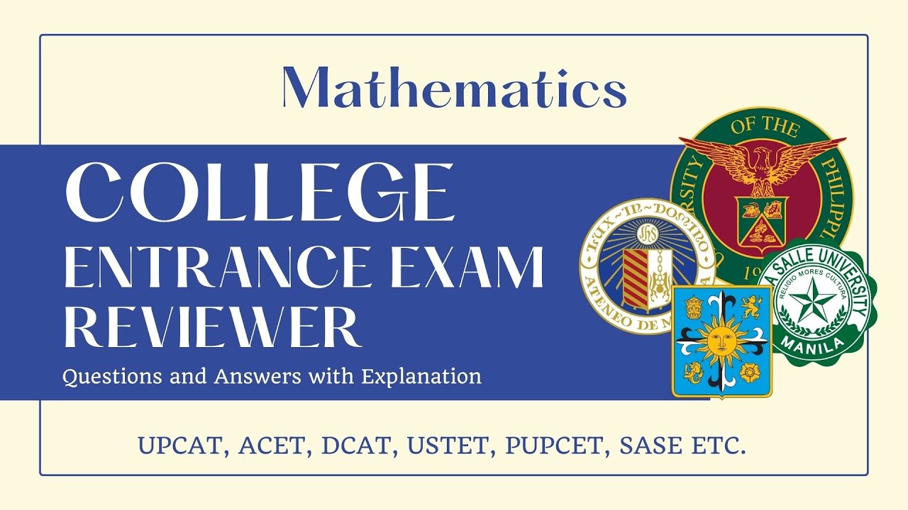 College Entrance Exam Reviewer (MATHEMATICS) - PART 1 (UPCAT, ACET, SASE, USTET, PUPCET, DCAT etc.)