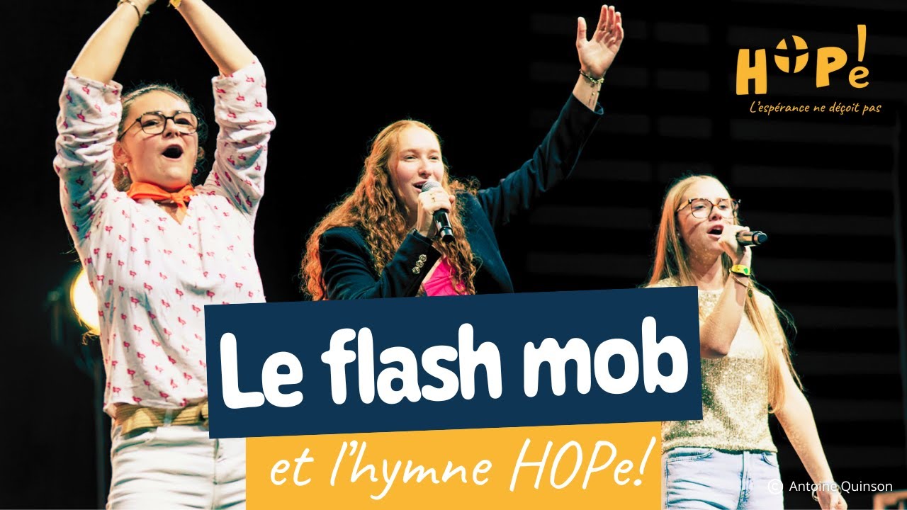 Flash Mob et Hymne le jour de la fête HOPe!