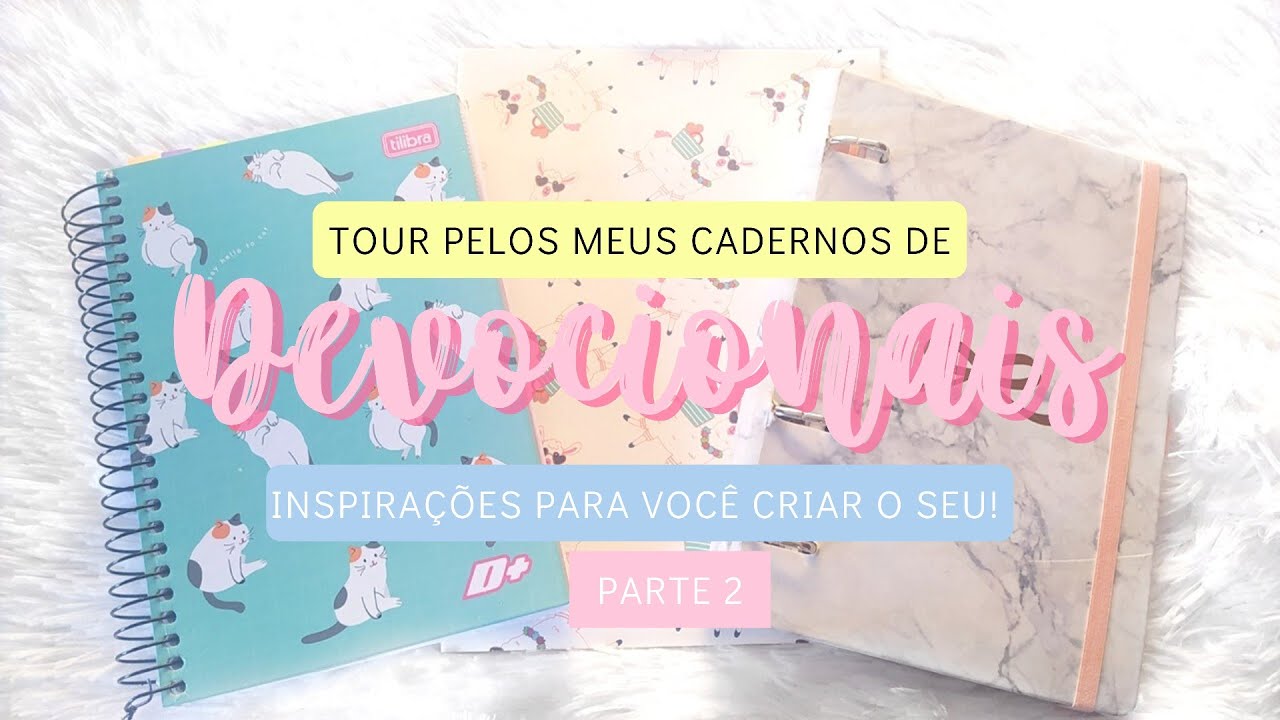 Tour pelos meus Cadernos de Devocional - Inspirações para você criar o seu! Parte 2