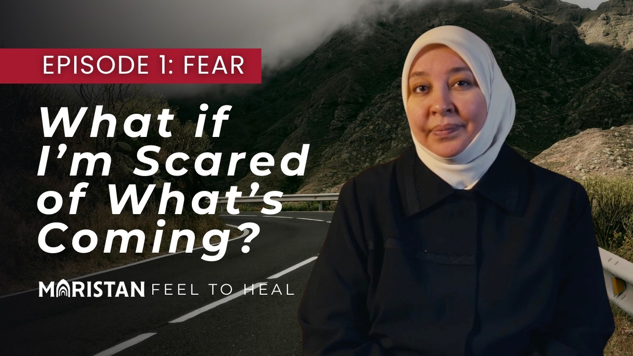 What If I’m Scared of What’s Coming? | Feel to Heal Ep 1: Fear | Dr. Rania Awaad | Ramadan 2026