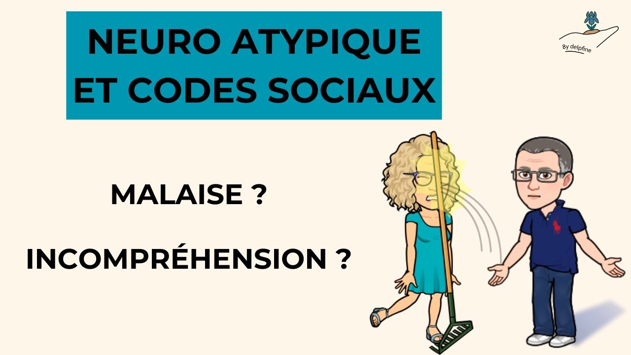 🎥 La neuro atypie et les codes sociaux : Ce que les Neurotypiques voient et ne comprennent pas ? 🌟
