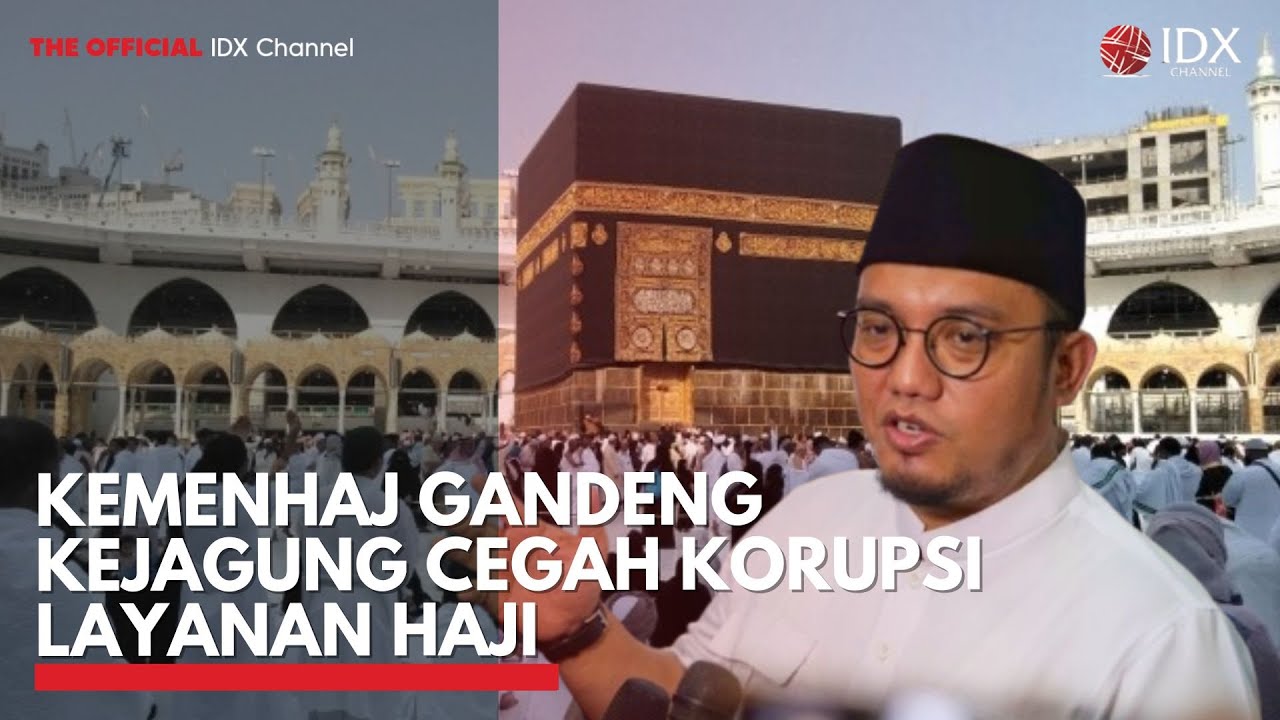 Kemenhaj Gandeng Kejaksaan Cegah Korupsi Layanan Haji | MARKET HIGHLIGHTS
