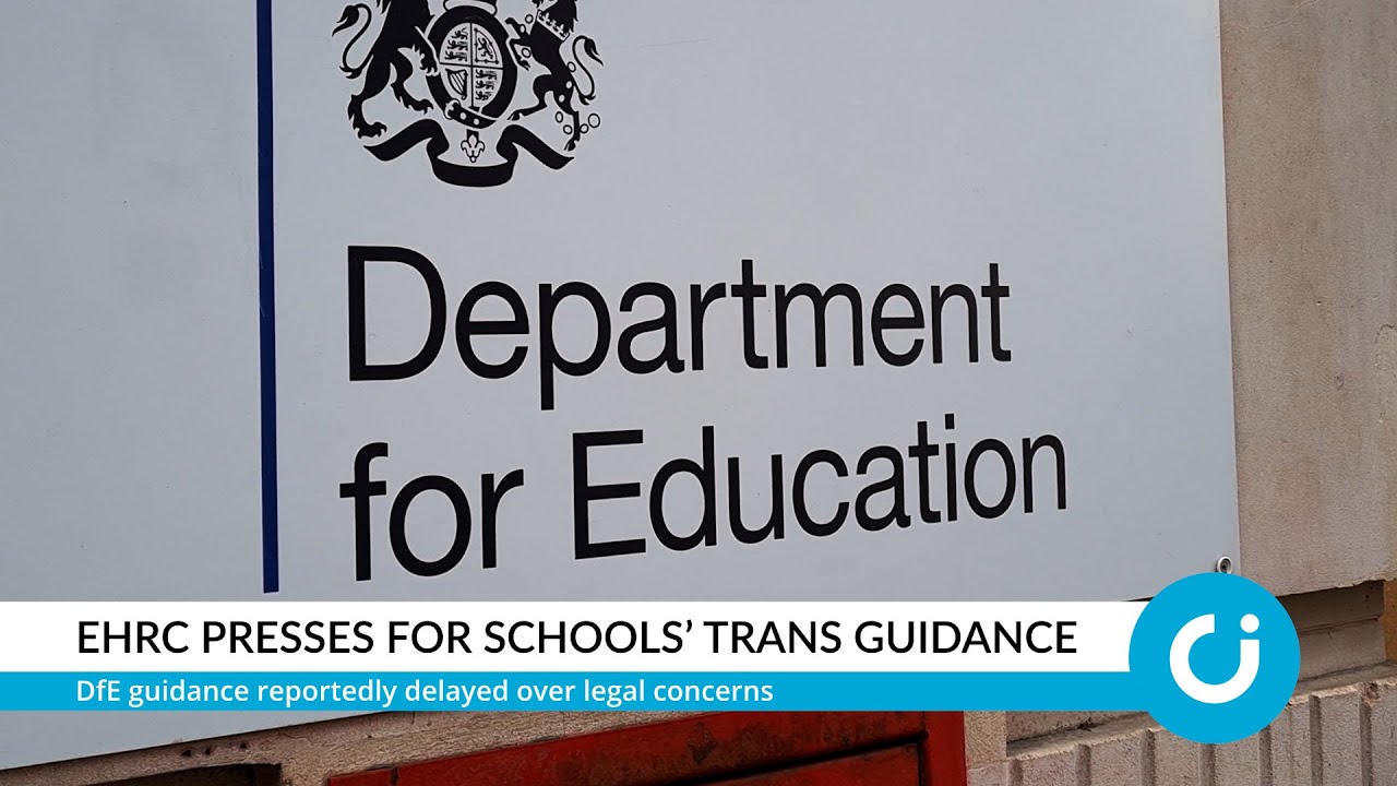 EHRC presses for schools&rsquo; trans guidance