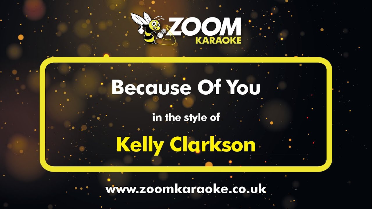 Kelly Clarkson - Because Of You - Karaoke Version from Zoom Karaoke