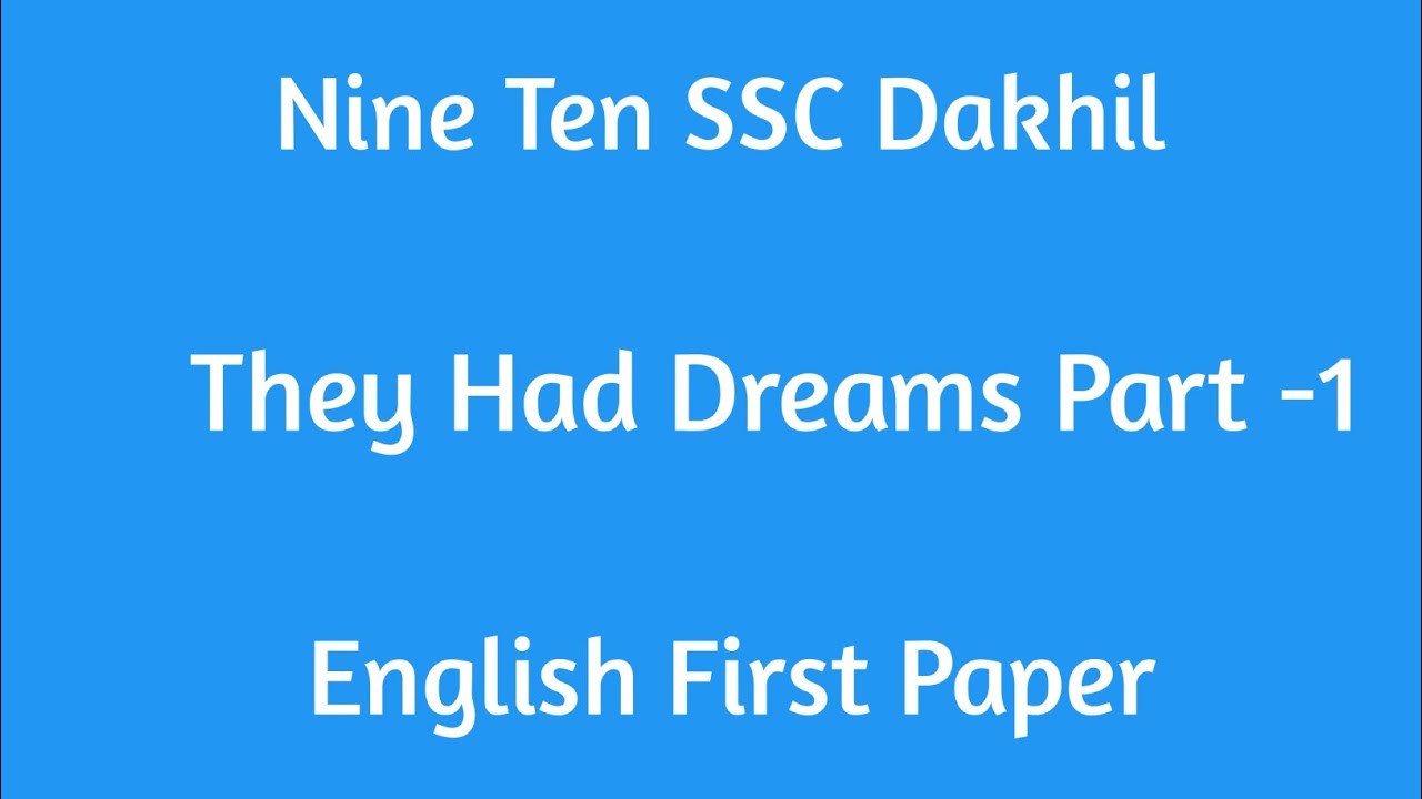 They Had Dreams (Part -1) Unit 10 Lesson 3 Seen Passage English First Paper Nine Ten SSC Dakhil