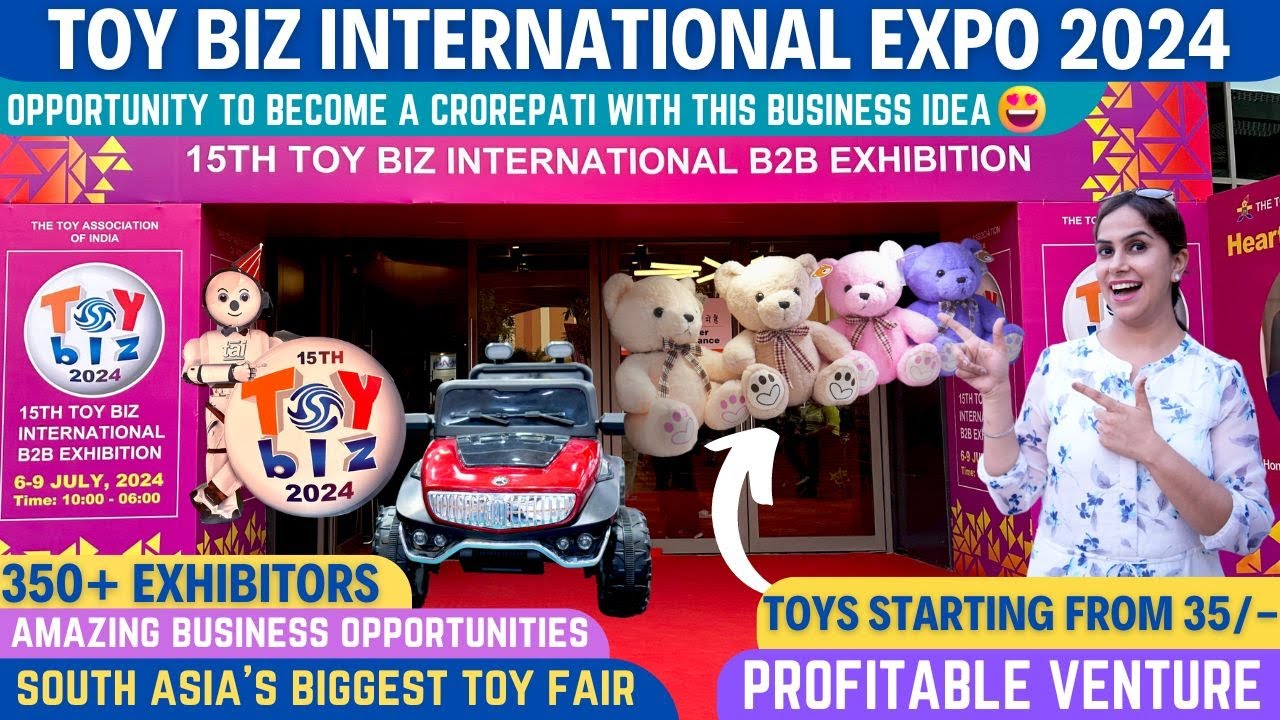 Toy Biz B2B International Expo 2024 | South Asia's Largest Toy Fair | Business Opportunities