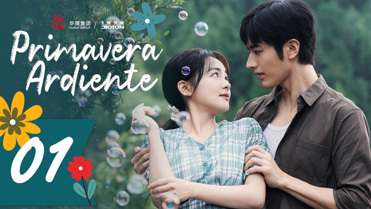 【SUB ESPAÑOL】 ▶Drama: Primavera Ardiente - Spring Burning - 春风燃情(Episodio 01)