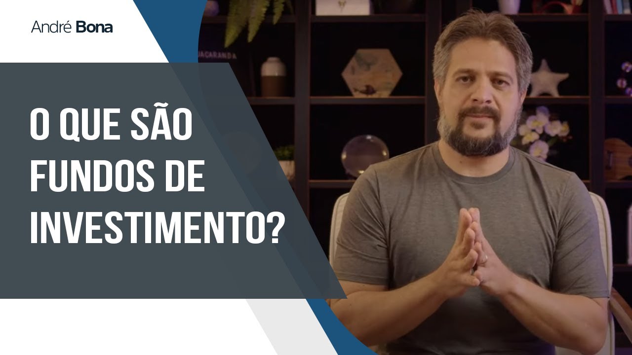 O que são fundos de investimento? | André Bona