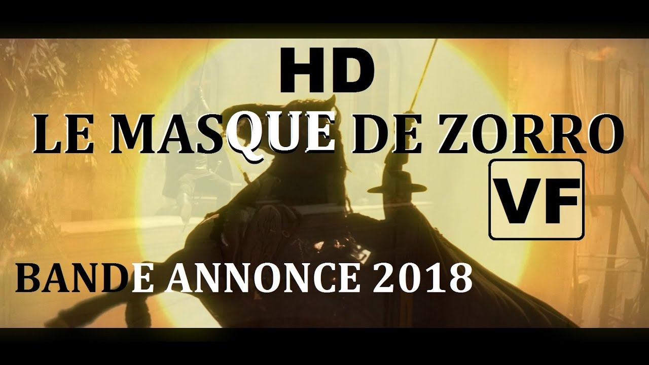 Le Masque de Zorro Bande-Annonce 2018 HD VF