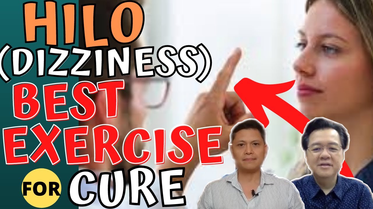 Hilo (Dizziness): Best Exercise for Cure - Payo ni Doc Willie Ong