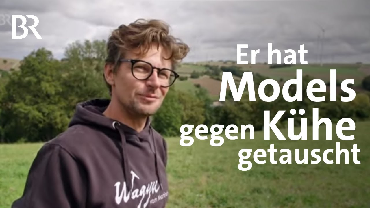 Vom Modefotografen zum Biobauern | Landwirtschaft & Bauernhof | Stationen | BR