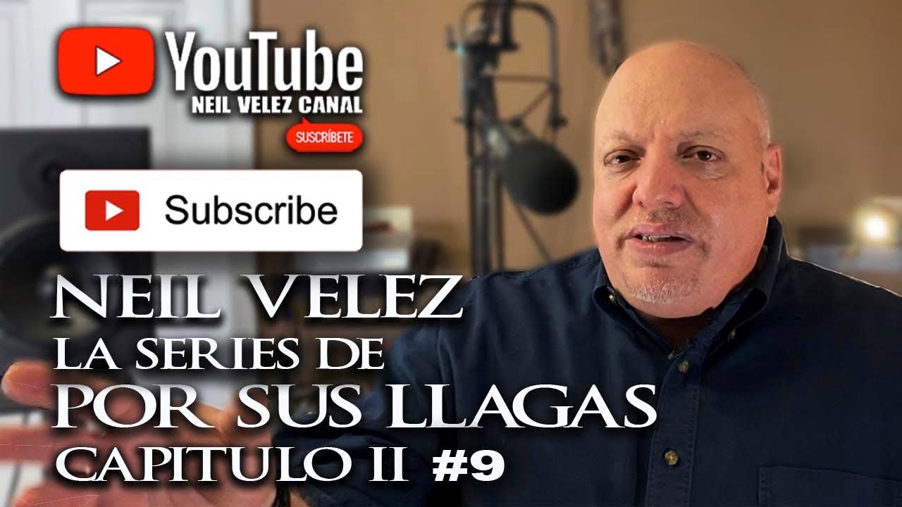 Neil Velez La Series de Por Sus Llagas #9 (Capitulo Dos)