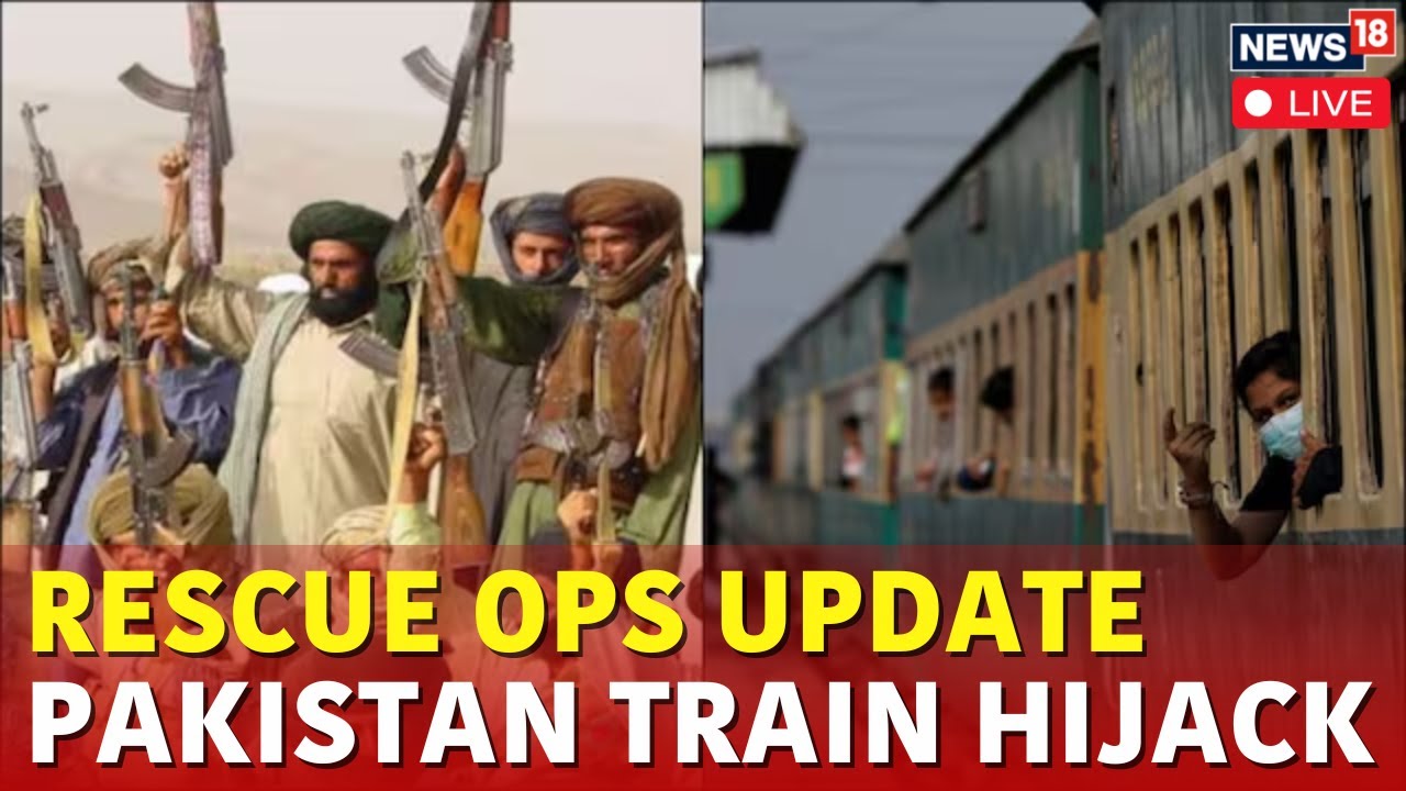 Pakistan Train Hijack LIVE Updates On Rescue Ops | 16 Terrorists Killed, 104 Hostages Rescued; N18G